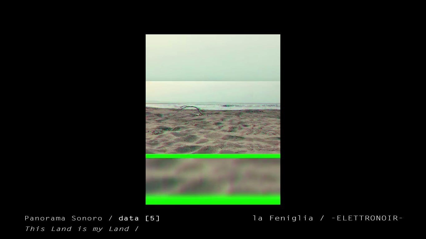 PanoramaSonoro_This-land-is-my-land_data 5 - DUNA FENIGLIA